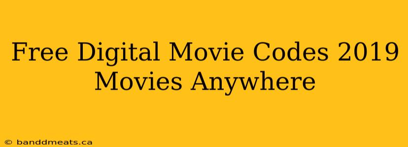 Free Digital Movie Codes 2019 Movies Anywhere