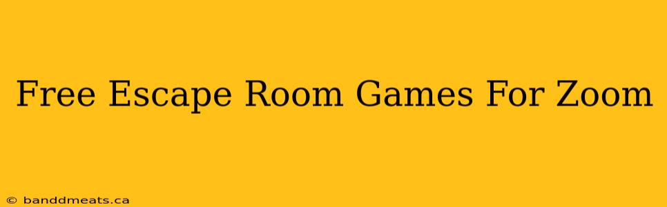 Free Escape Room Games For Zoom