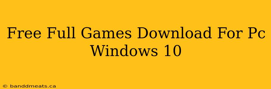 Free Full Games Download For Pc Windows 10