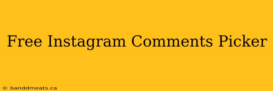 Free Instagram Comments Picker