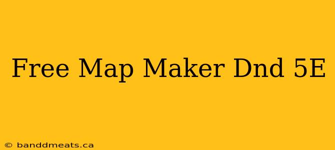 Free Map Maker Dnd 5E