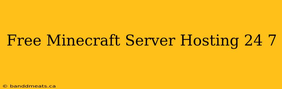 Free Minecraft Server Hosting 24 7