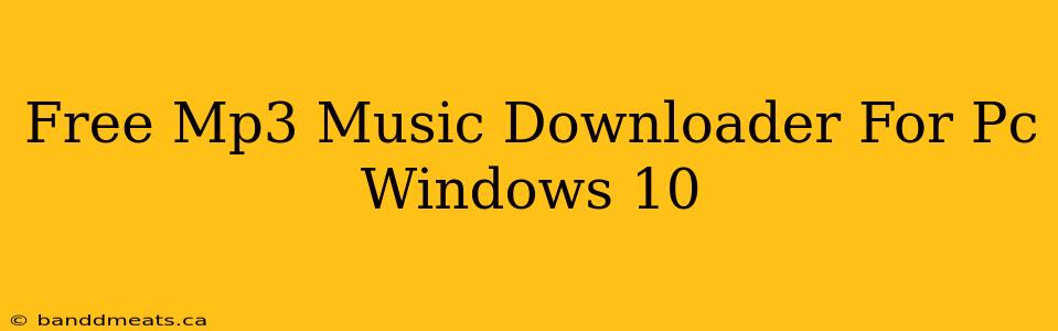 Free Mp3 Music Downloader For Pc Windows 10