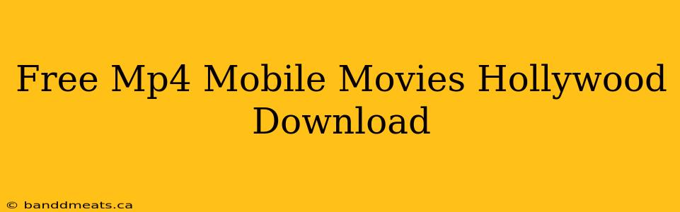 Free Mp4 Mobile Movies Hollywood Download