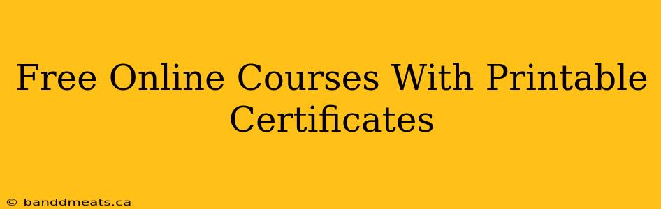 Free Online Courses With Printable Certificates