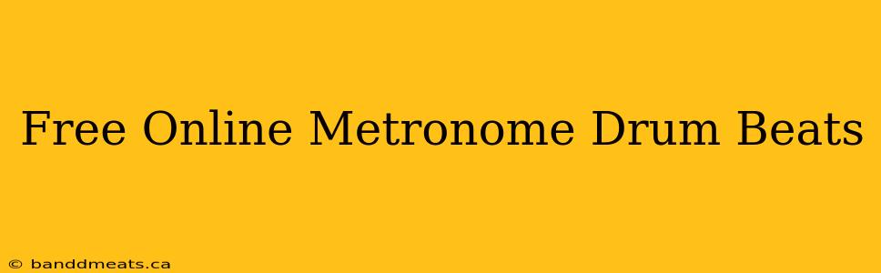 Free Online Metronome Drum Beats