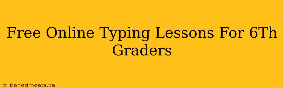 Free Online Typing Lessons For 6Th Graders