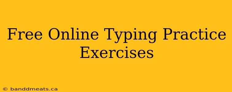 Free Online Typing Practice Exercises