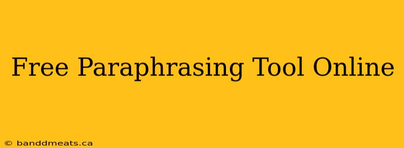 Free Paraphrasing Tool Online