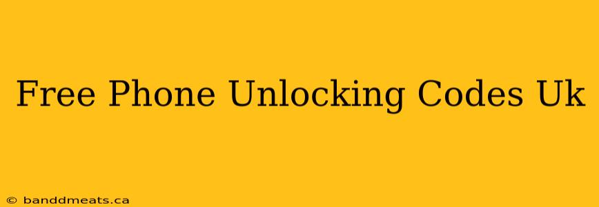 Free Phone Unlocking Codes Uk