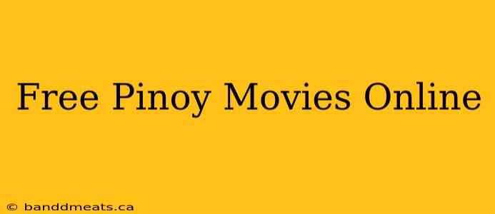 Free Pinoy Movies Online