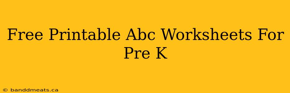 Free Printable Abc Worksheets For Pre K