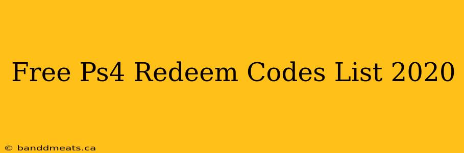 Free Ps4 Redeem Codes List 2020