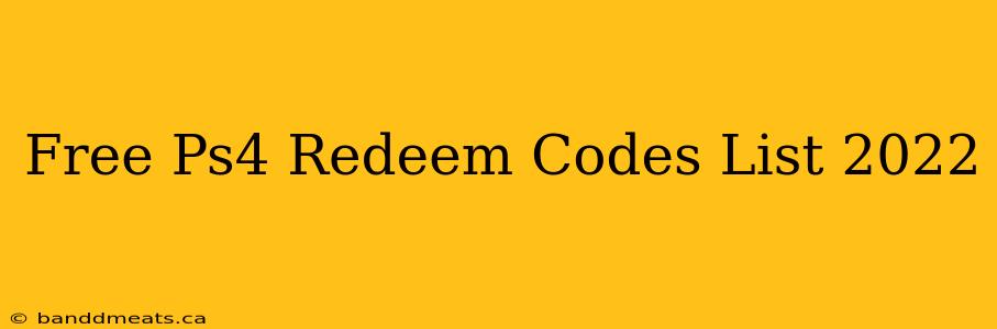 Free Ps4 Redeem Codes List 2022