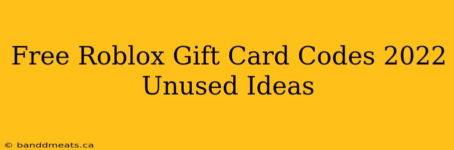 Free Roblox Gift Card Codes 2022 Unused Ideas