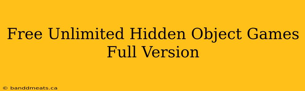 Free Unlimited Hidden Object Games Full Version