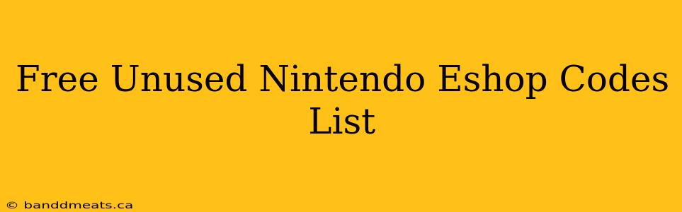 Free Unused Nintendo Eshop Codes List