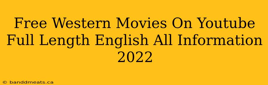 Free Western Movies On Youtube Full Length English All Information 2022