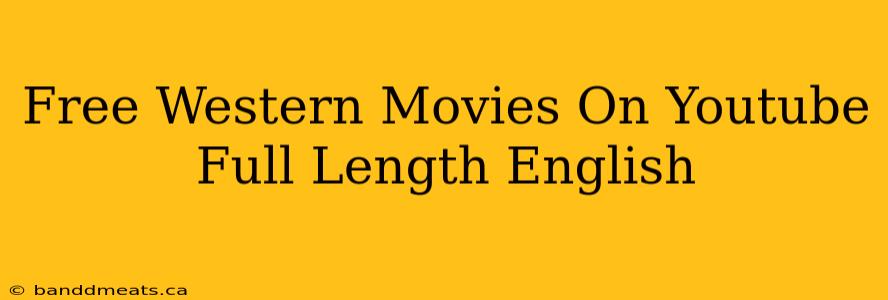 Free Western Movies On Youtube Full Length English