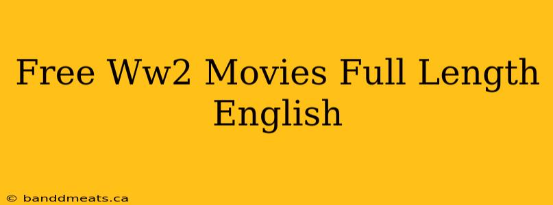 Free Ww2 Movies Full Length English