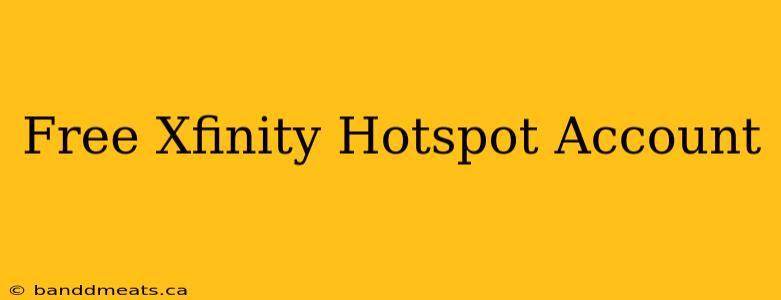 Free Xfinity Hotspot Account