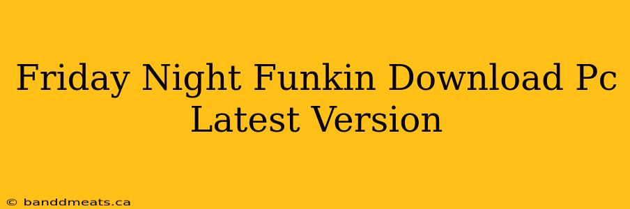 Friday Night Funkin Download Pc Latest Version