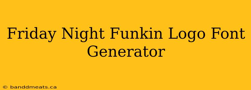 Friday Night Funkin Logo Font Generator