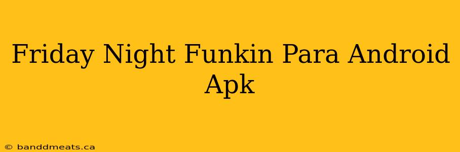 Friday Night Funkin Para Android Apk