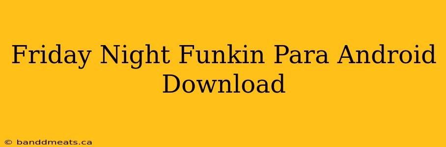 Friday Night Funkin Para Android Download