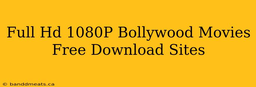 Full Hd 1080P Bollywood Movies Free Download Sites