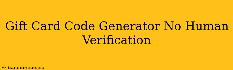 Gift Card Code Generator No Human Verification