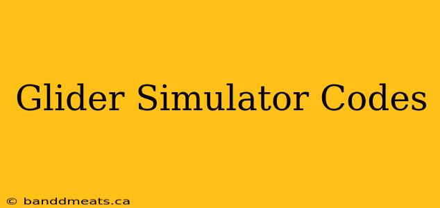 Glider Simulator Codes