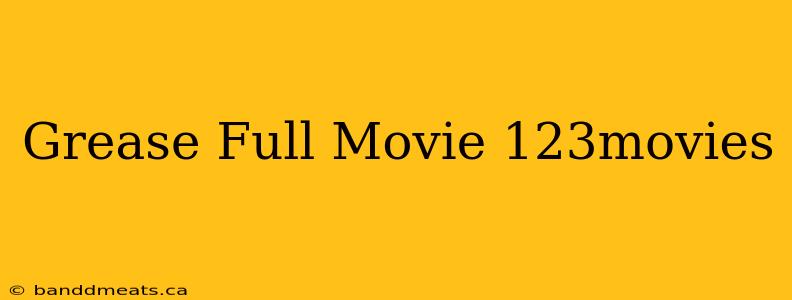 Grease Full Movie 123movies