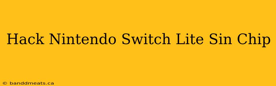 Hack Nintendo Switch Lite Sin Chip