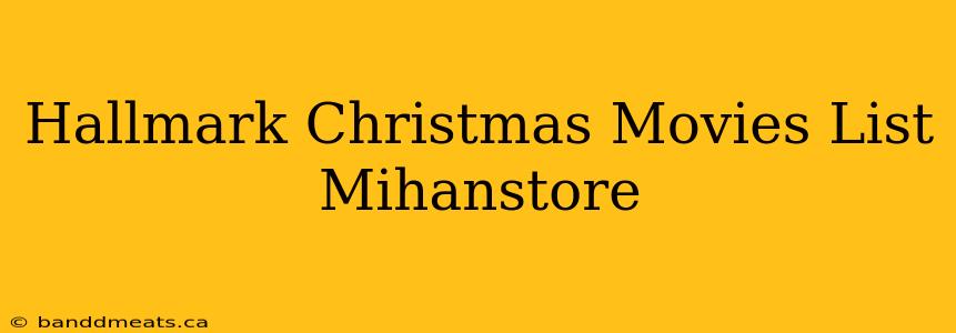 Hallmark Christmas Movies List Mihanstore