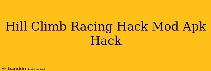 Hill Climb Racing Hack Mod Apk Hack