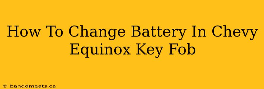 How To Change Battery In Chevy Equinox Key Fob