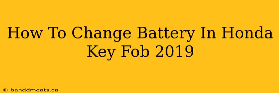 How To Change Battery In Honda Key Fob 2019