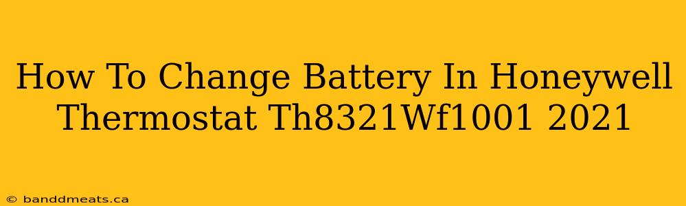 How To Change Battery In Honeywell Thermostat Th8321Wf1001 2021