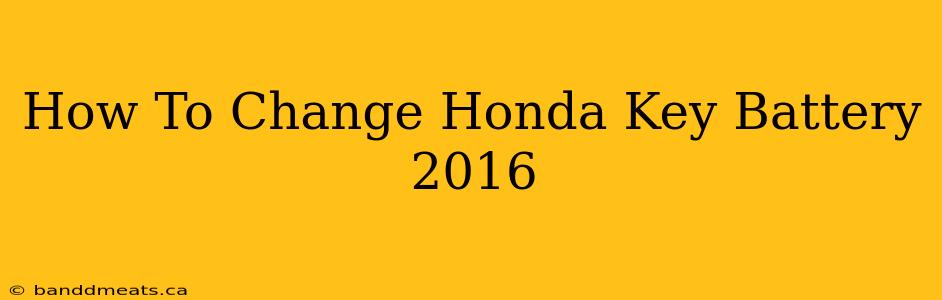 How To Change Honda Key Battery 2016