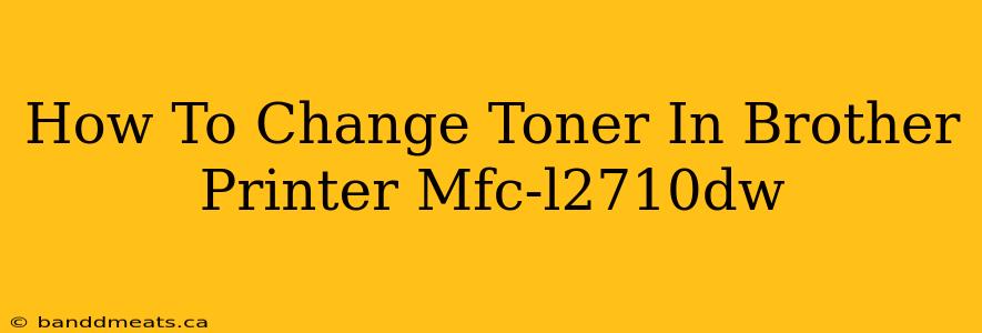 How To Change Toner In Brother Printer Mfc-l2710dw