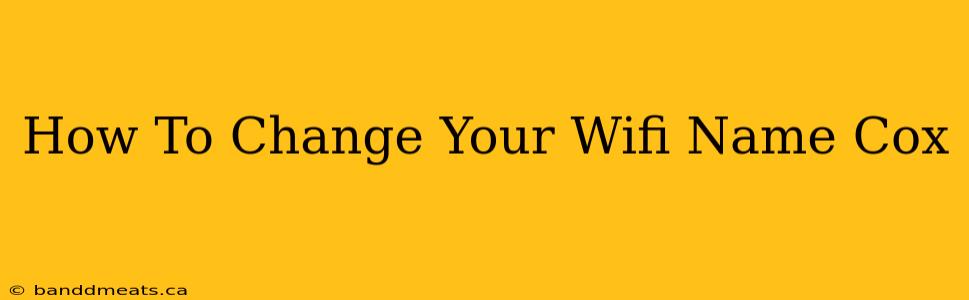 How To Change Your Wifi Name Cox