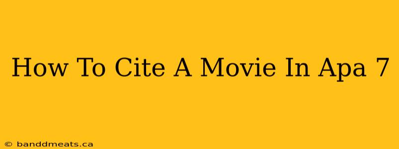 How To Cite A Movie In Apa 7