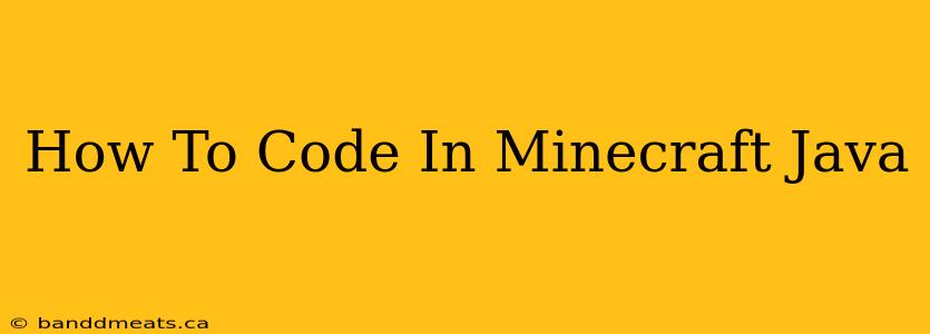 How To Code In Minecraft Java