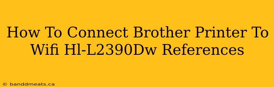 How To Connect Brother Printer To Wifi Hl-L2390Dw References