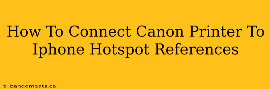 How To Connect Canon Printer To Iphone Hotspot References