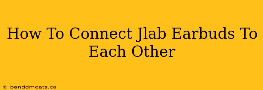 How To Connect Jlab Earbuds To Each Other