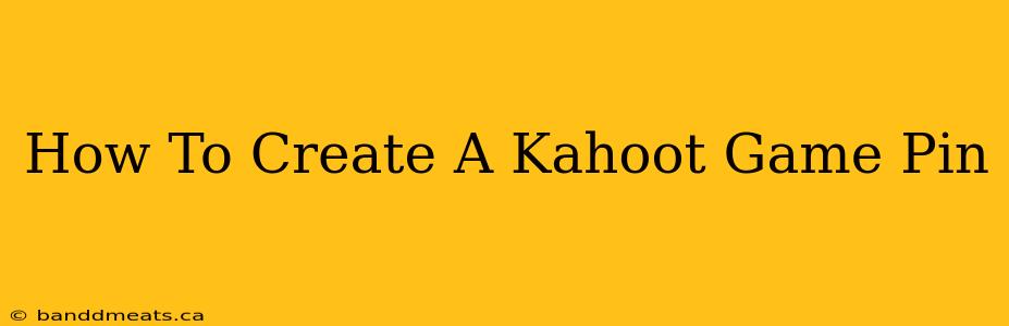 How To Create A Kahoot Game Pin