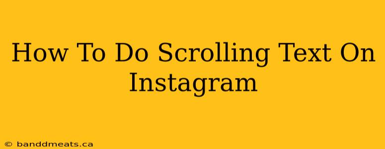 How To Do Scrolling Text On Instagram