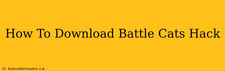 How To Download Battle Cats Hack